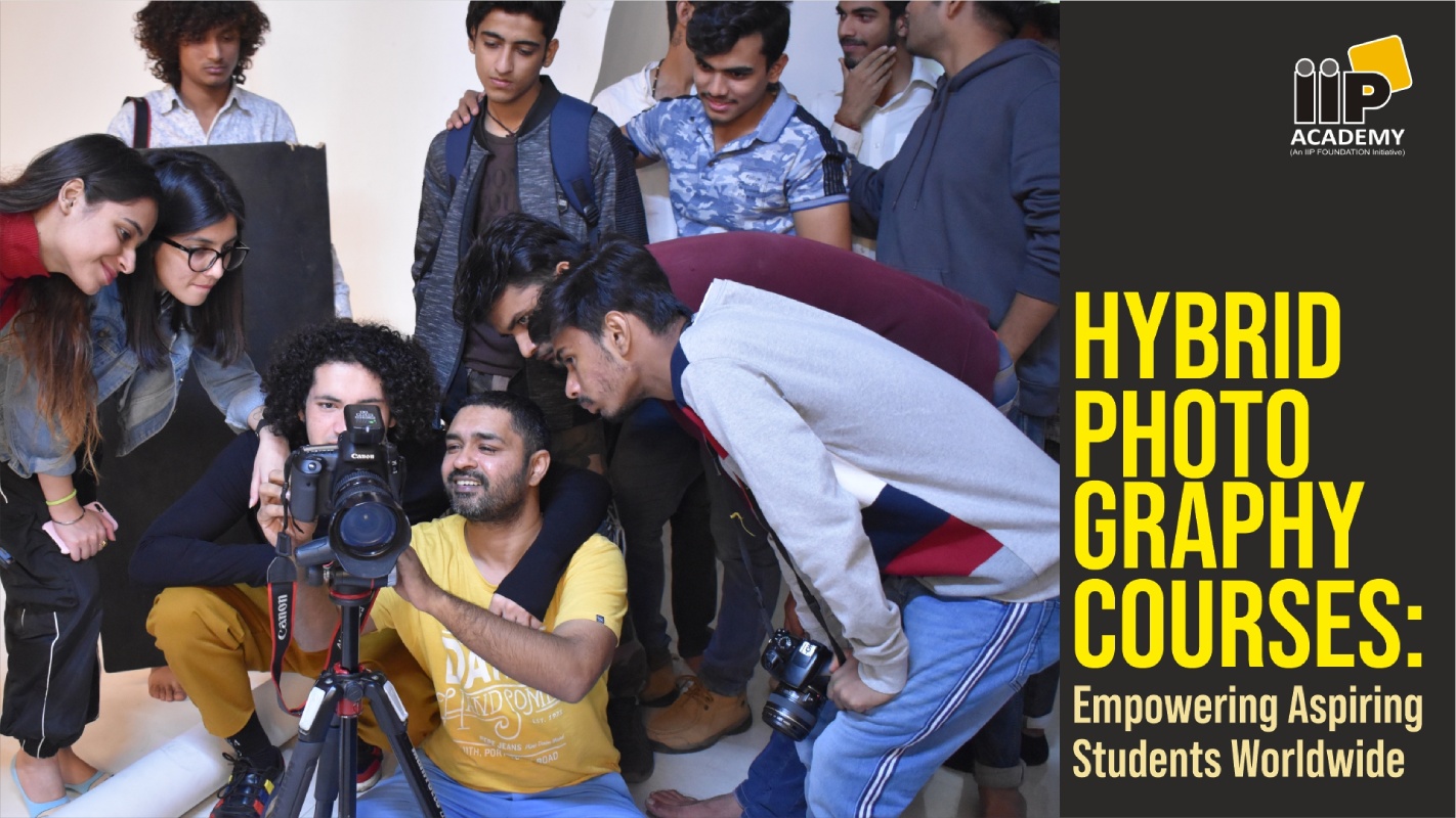IIP Academy's Hybrid Photography Courses: Empowering Aspiring Students Worldwide